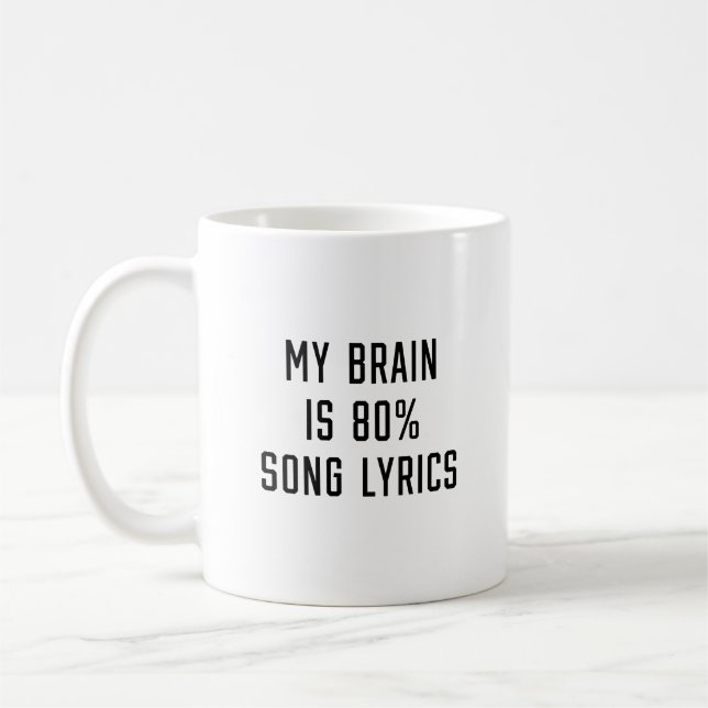 Mug Mon cerveau est composé à 80% de paroles de chanso (Gauche)