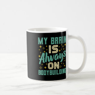 Mug Mon Cerveau Est Toujours Sur La Connaissance De La