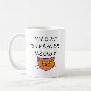 Mug Mon chat me stresse Meowt Drôle de chat Chat grinc
