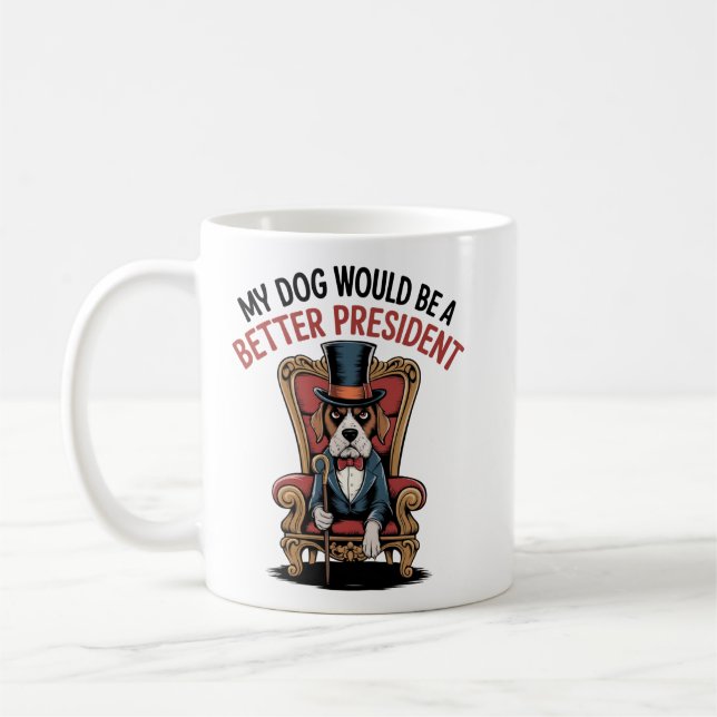 Mug "Mon chien à la présidence : une déclaration siden (Gauche)