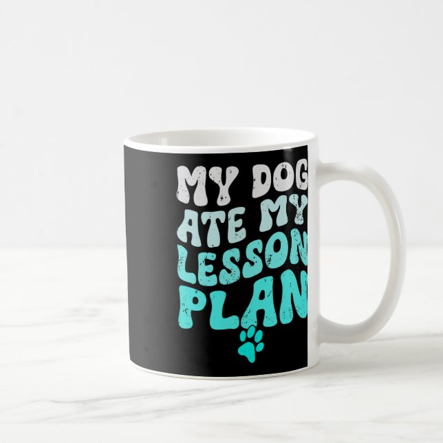 Mug Mon chien a mangé mon plan de cours Drôle Groovy P (Droite)
