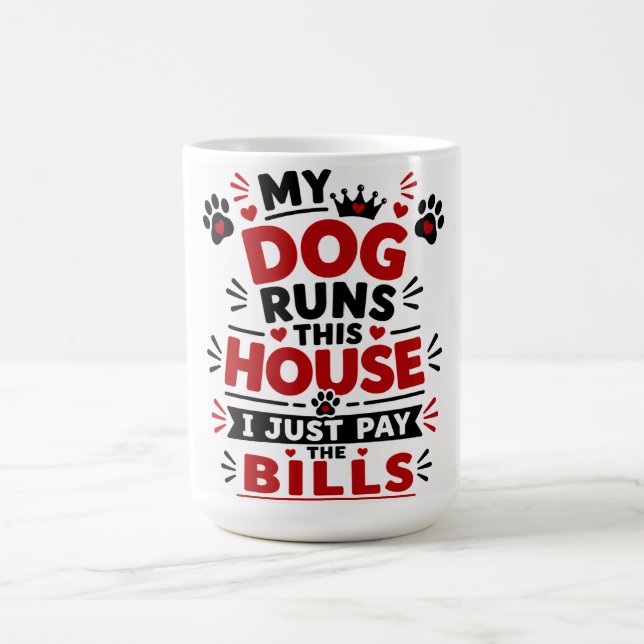 Mug Mon Chien Dirige Cette Maison (Centre)