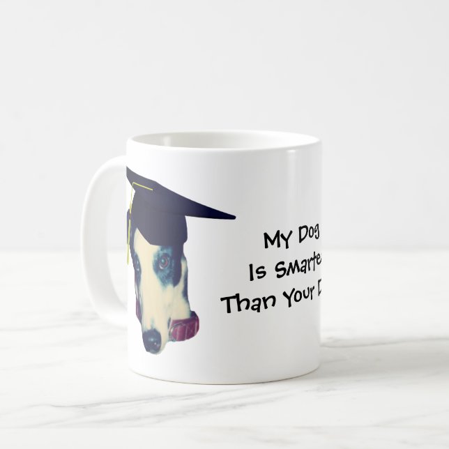Mug Mon chien est plus intelligent que votre Greyhound (Devant gauche)