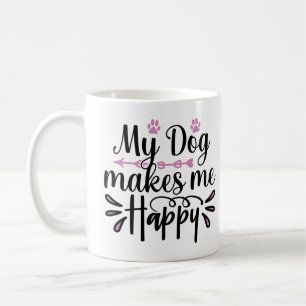 Mug Mon Chien Me Rend Heureuse Citation Drôle Pour Les