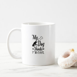 Mug Mon chien pense que je suis Cool