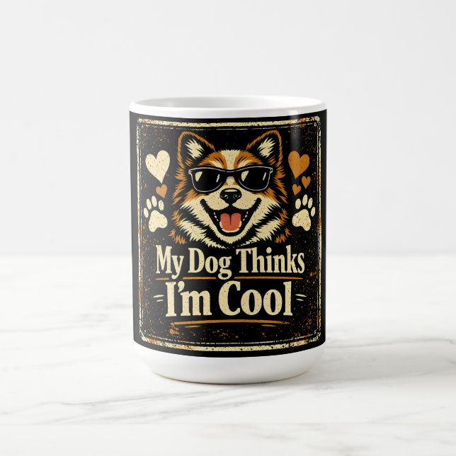 Mug Mon chien pense que je suis cool – Humour de valid (Centre)