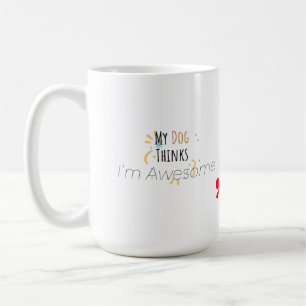 Mug Mon chien pense que je suis génial – Amoureux d'an