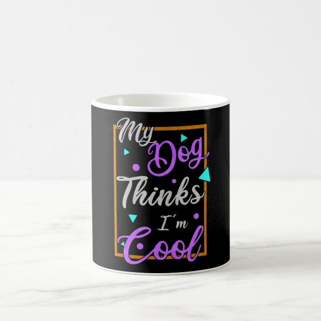 Mug Mon chien pense que je suis un Cool propriétaire d (Centre)