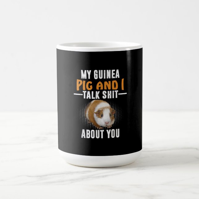 Mug Mon Cochon De Guinée Et Moi Parlons De Vous Propri (Centre)