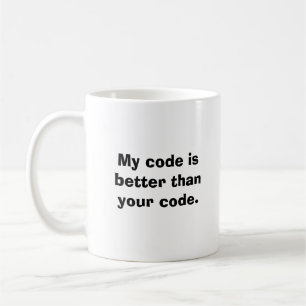 Mug Mon code est meilleur que votre code