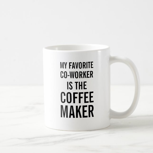 Mug Mon collègue préféré est le fabricant de café (Droite)
