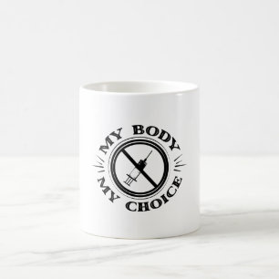 Mug Mon corps Mon choix T-shirt Anti-Vaccination