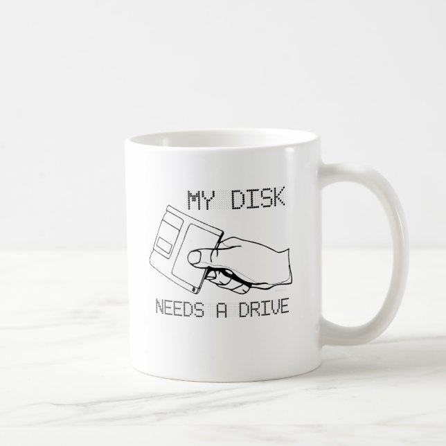 MUG MON DISQUE A BESOIN D'UN LECTEUR (Droite)