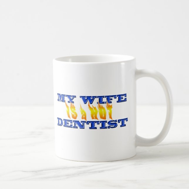 Mug Mon épouse est une dentiste chaude (Droite)