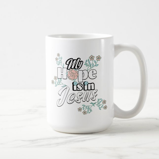 Mug Mon Espoir est en Jésus Fleurs Roses (Droite)