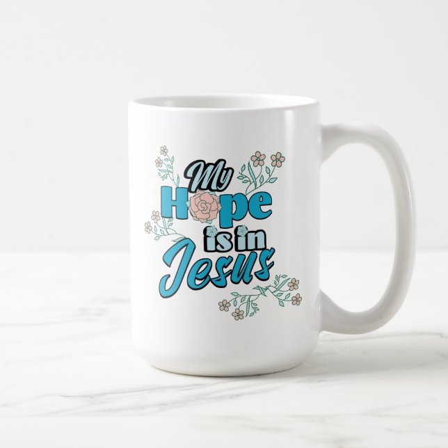 Mug Mon Espoir est en Jésus Fleurs Roses (Droite)