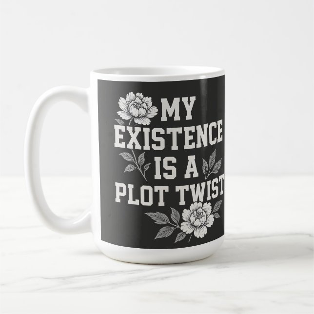 Mug Mon existence est un twist de l'intrigue Design de (Gauche)