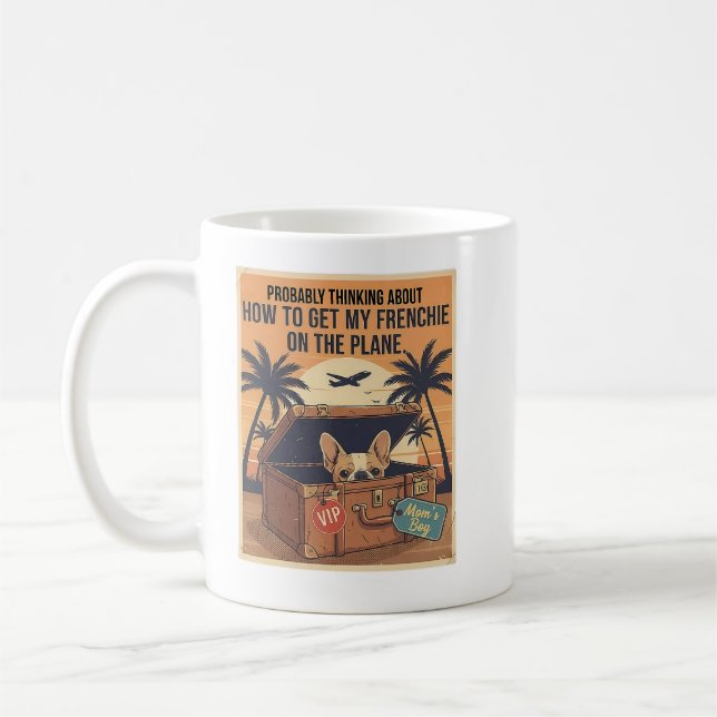 Mug Mon Frenchie arrive avec moi Drôle de voyage Franç (Gauche)