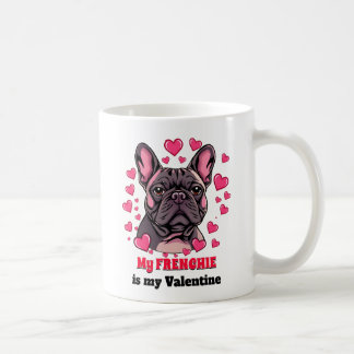 Mug Mon Frenchie est mon chien Valentine mignonne drôl