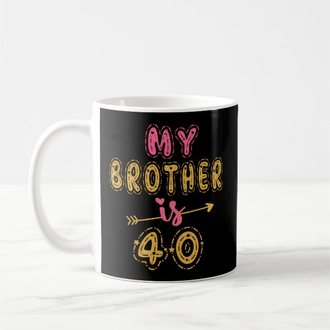 Mug Mon Frère A 40 40E Pour Lui (Gauche)