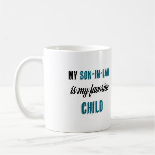 Mug Mon gendre est Mon enfant favori