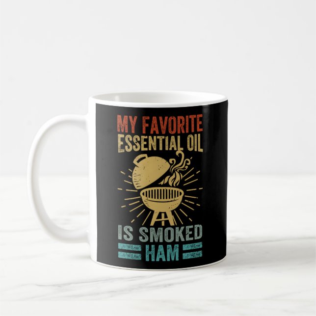 Mug Mon Huile Essentielle Préférée Est Fumée Ham Grill (Gauche)