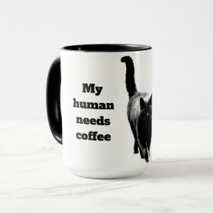 Mug Mon humain a besoin de café à cause de moi citatio