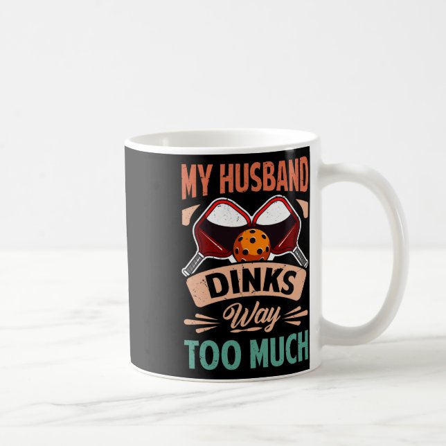 Mug Mon Mari Dink Beaucoup Trop - Drôle Picklell Playe (Droite)