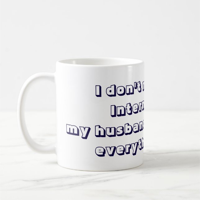 Mug Mon mari sait tout Cool et Drôle (Gauche)