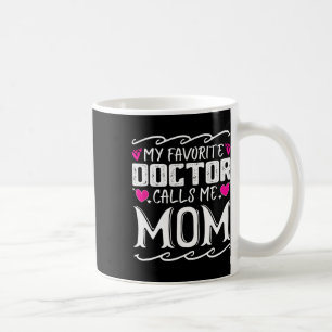 Mug Mon Médecin Favori M'Appelle Maman Drôle Moth Médi