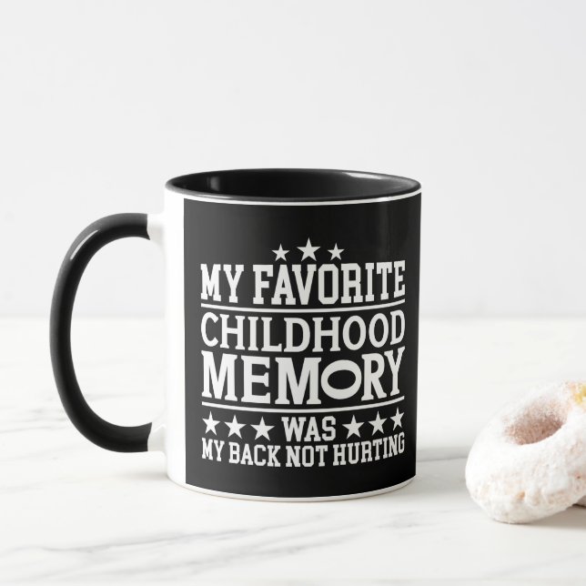 Mug Mon Meilleur Souvenir D'enfance Était Des Dictons  (Avec donut)