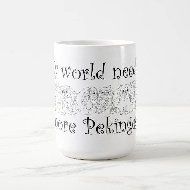 Mug Mon monde a besoin de plus de Pékinois (Centre)