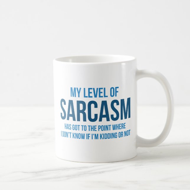 Mug Mon Niveau De Sarcasme (Droite)