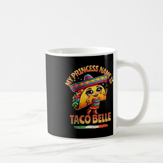 Mug Mon Nom Princesse Est Taco Belle - Amoureux De La  (Droite)