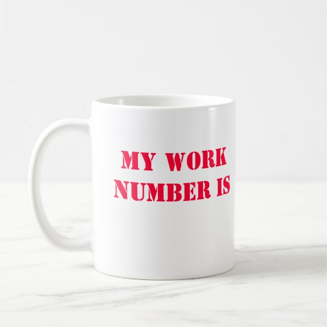 Mug Mon nombre de travail est 9-1-1 (Gauche)