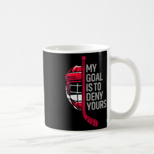 Mug Mon objectif est de nier votre hockey drôle - Hock