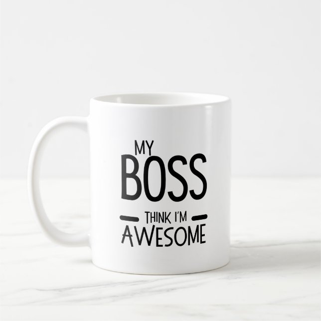 Mug Mon patron pense que je suis formidable - Citation (Gauche)