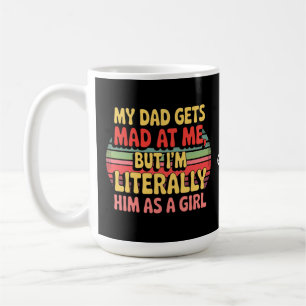 Mug Mon Père Est Fâché Contre Moi Mais Je Le Suis Litt