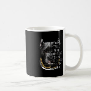 Mug Mon Pitbull est sans danger C'est moi que tu devra