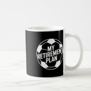 Mug Mon Plan De Retraite Football Sport Ll Footll Joue