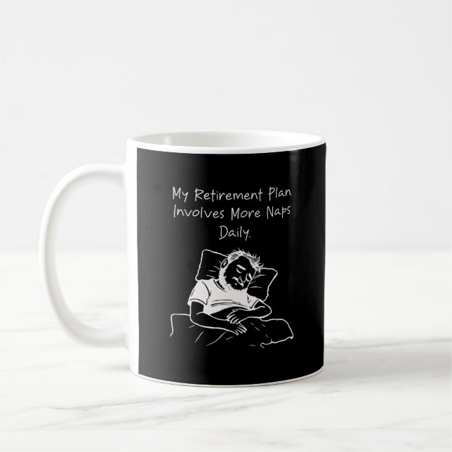 Mug Mon plan de retraite implique plus de siestes quot (Gauche)