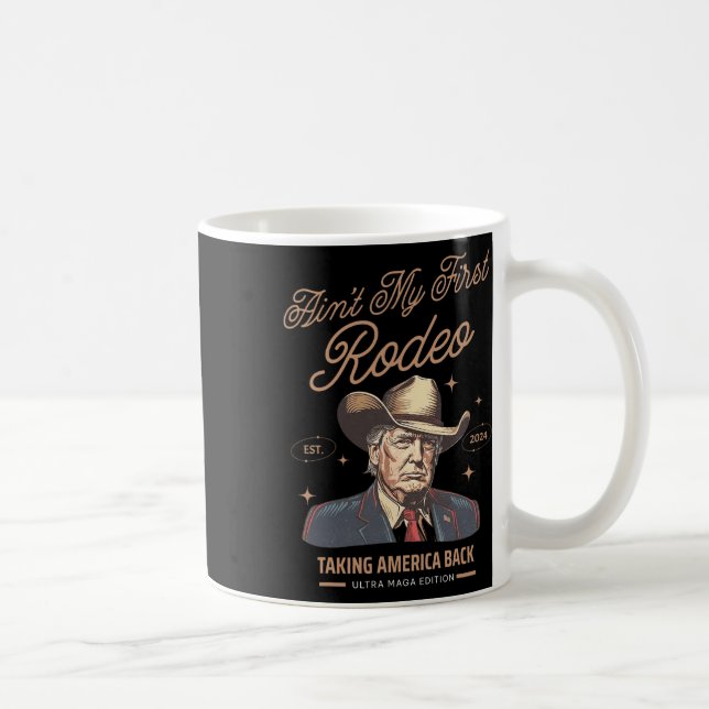 Mug Mon premier Rodéo Trump à prendre l'Amérique B (Droite)