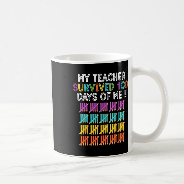 Mug Mon professeur a survécu 100 jours de moi école am (Droite)