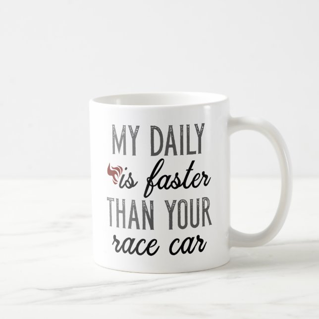Mug Mon Quotidien Est Plus Rapide (Droite)