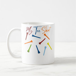 Mug Mon Tee Shirt Tee de golf