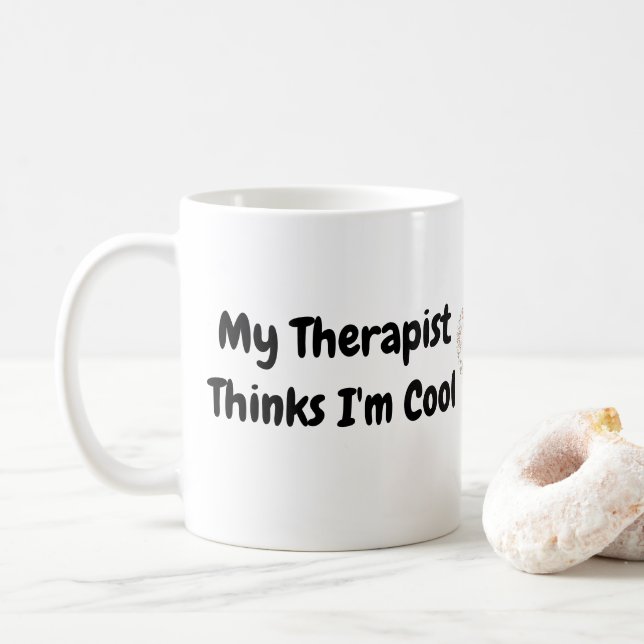 Mug Mon thérapeute pense que je suis Cool (Avec donut)