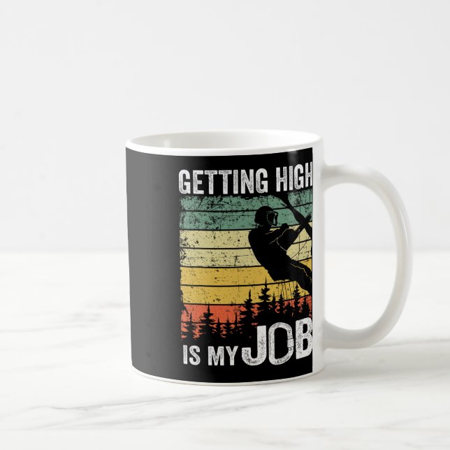 Mug Mon travail est de monter haut Grimpeur d'arbres v (Droite)