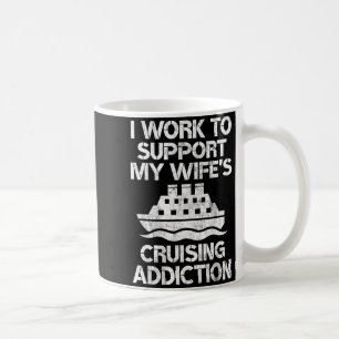 Mug Mon travail soutient l'addiction de ma femme à la