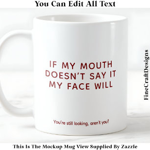 Mug Mon visage n'a pas de filtre 082 Si ma bouche Cita