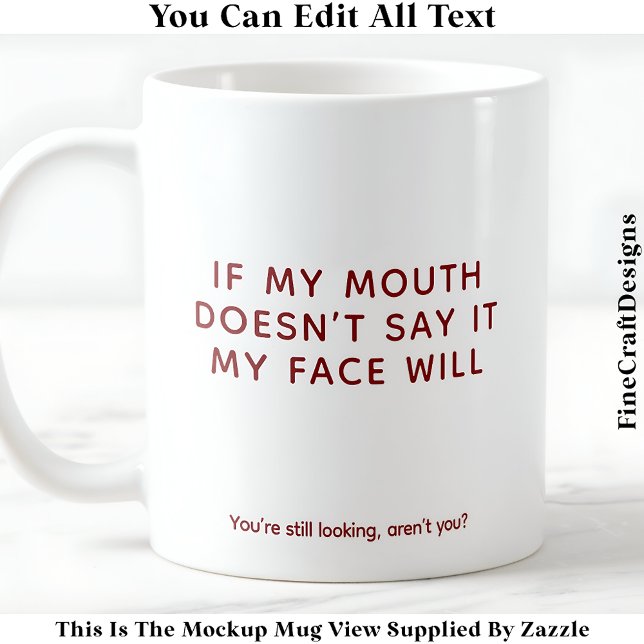 Mug Mon visage n'a pas de filtre 082 Si ma bouche Cita (Créateur téléchargé)